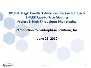 2010 Strategic Health IT Advanced Research Projects SHARP Face-to-Face Meeting Project 3: High-Throughput Phenotyping