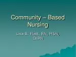 PPT - Community-Based Nursing Practice PowerPoint Presentation, free ...