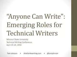 “Anyone Can Write”: Emerging Roles for Technical Writers