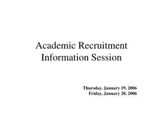 Academic Recruitment Information Session