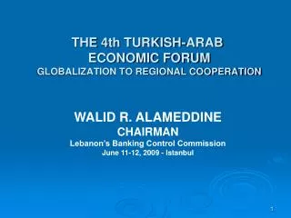THE 4th TURKISH-ARAB ECONOMIC FORUM GLOBALIZATION TO REGIONAL COOPERATION