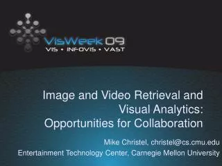 Image and Video Retrieval and Visual Analytics: Opportunities for Collaboration