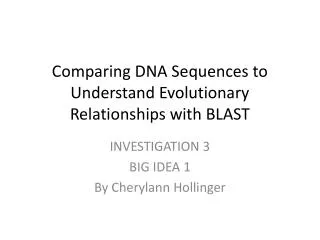 Comparing DNA Sequences to Understand Evolutionary Relationships with BLAST
