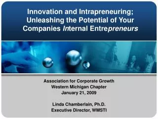 Innovation and Intrapreneuring; Unleashing the Potential of Your Companies In ternal Entre preneurs