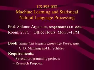 CS 595-052 Machine Learning and Statistical Natural Language Processing