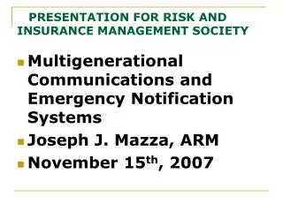 PRESENTATION FOR RISK AND INSURANCE MANAGEMENT SOCIETY