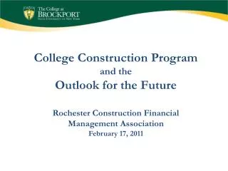 College Construction Program and the Outlook for the Future