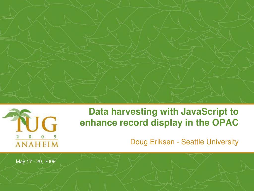 PPT - Data harvesting with JavaScript to enhance record display in the ...