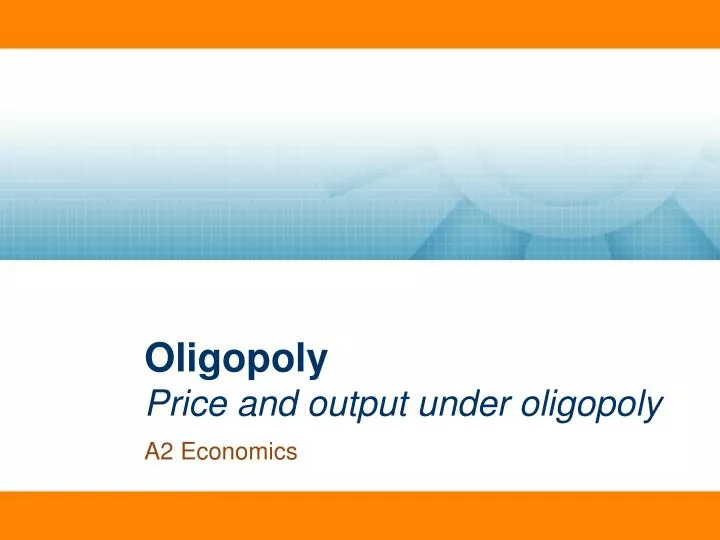 oligopoly price and output under oligopoly