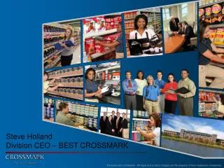 Steve Holland Division CEO – BEST CROSSMARK