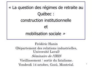 « La question des régimes de retraite au Québec : construction institutionnelle et mobilisation sociale »