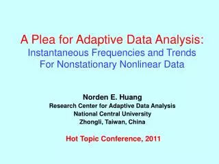 A Plea for Adaptive Data Analysis: Instantaneous Frequencies and Trends For Nonstationary Nonlinear Data