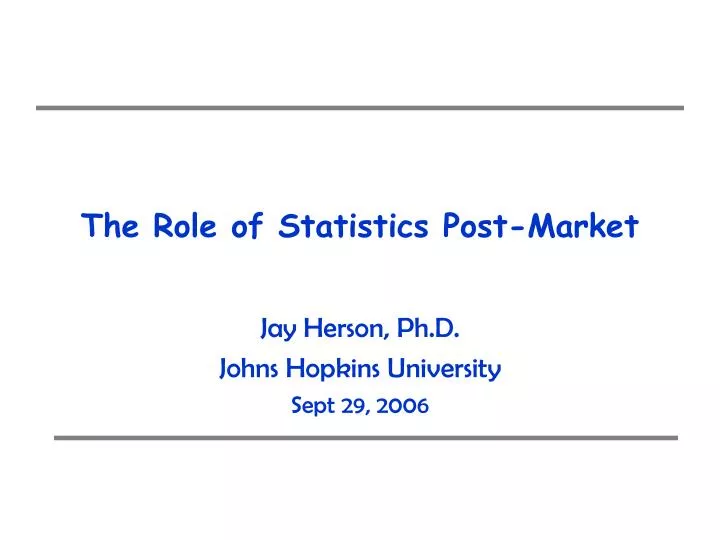the role of statistics post market