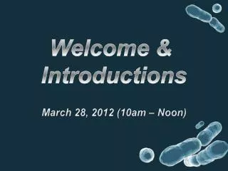 Welcome &amp; Introductions