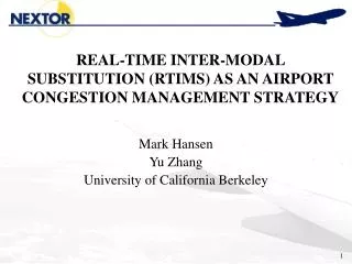 REAL-TIME INTER-MODAL SUBSTITUTION (RTIMS) AS AN AIRPORT CONGESTION MANAGEMENT STRATEGY