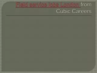 Field service jobs London