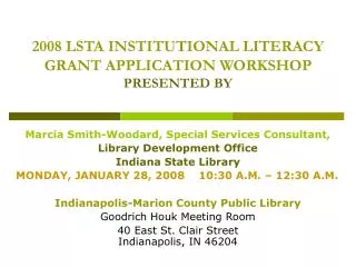 2008 LSTA INSTITUTIONAL LITERACY GRANT APPLICATION WORKSHOP PRESENTED BY