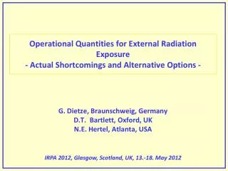 Operational Quantities for External Radiation Exposure - Actual Shortcomings and Alternative Options -