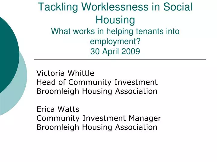 tackling worklessness in social housing what works in helping tenants into employment 30 april 2009