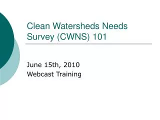 Clean Watersheds Needs Survey (CWNS) 101