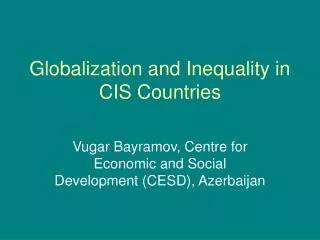 Globalization and Inequality in CIS Countries