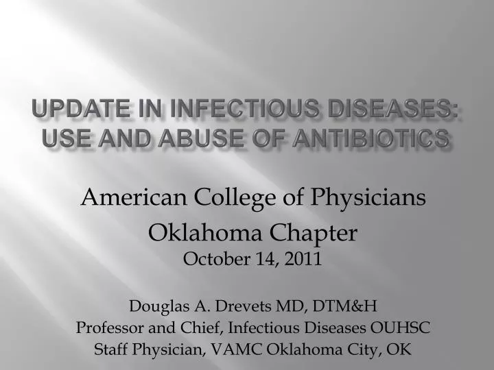 update in infectious diseases use and abuse of antibiotics