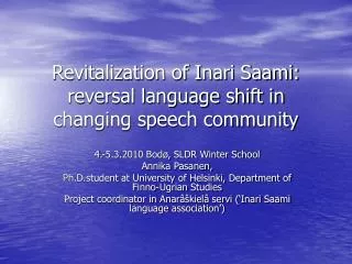Revitalization of Inari Saami: reversal language shift in changing speech community