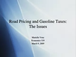 Road Pricing and Gasoline Taxes: The Issues