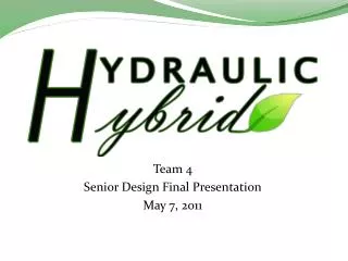 Team 4 Senior Design Final Presentation May 7, 2011