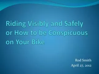 Riding Visibly and Safely