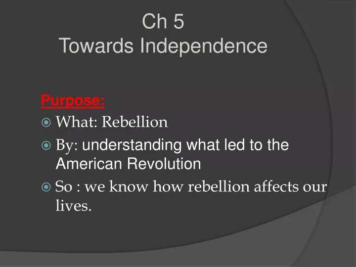 ch 5 towards independence