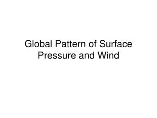 Global Pattern of Surface Pressure and Wind
