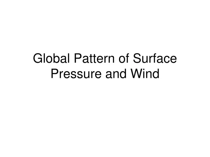 global pattern of surface pressure and wind