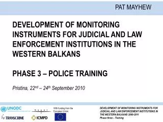 DEVELOPMENT OF MONITORING INSTRUMENTS FOR JUDICIAL AND LAW ENFORCEMENT INSTITUTIONS IN THE WESTERN BALKANS PHASE 3 – POL