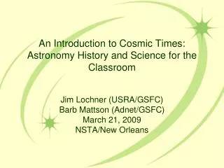 An Introduction to Cosmic Times: Astronomy History and Science for the Classroom