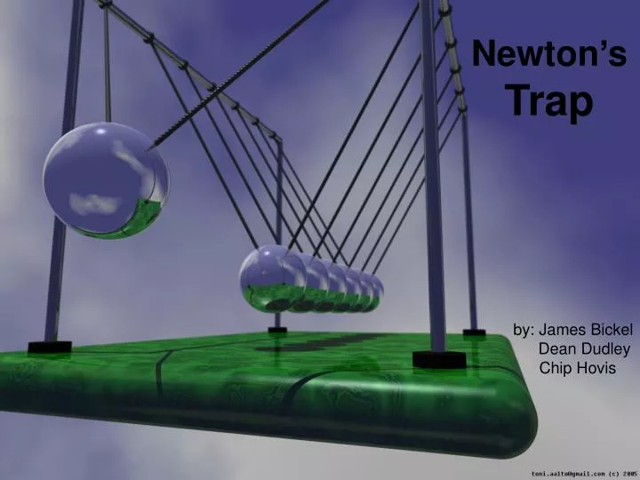 newton s trap