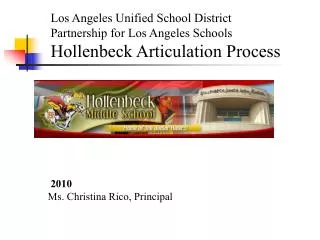 Los Angeles Unified School District Partnership for Los Angeles Schools Hollenbeck Articulation Process