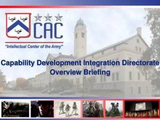 Capability Development Integration Directorate Overview Briefing