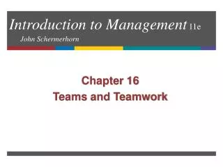 Introduction to Management 11e 	 John Schermerhorn