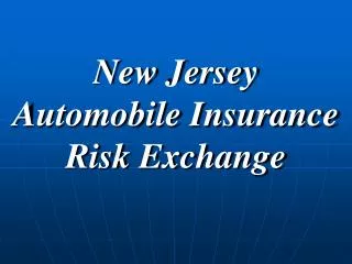 New Jersey Automobile Insurance Risk Exchange