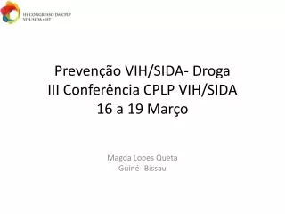 preven o vih sida droga iii confer ncia cplp vih sida 16 a 19 mar o