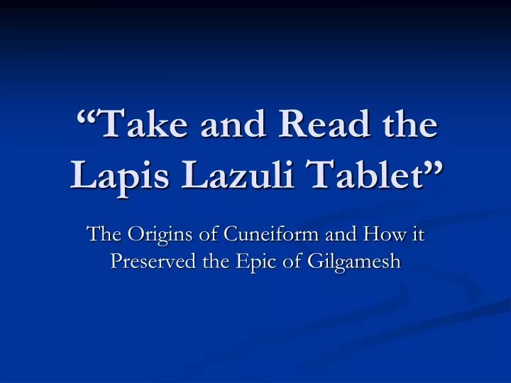 take and read the lapis lazuli tablet
