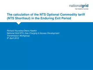 The calculation of the NTS Optional Commodity tariff (NTS Shorthaul) in the Enduring Exit Period