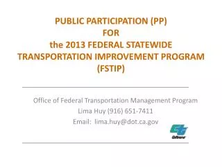 PUBLIC PARTICIPATION (PP) FOR the 2013 FEDERAL STATEWIDE TRANSPORTATION IMPROVEMENT PROGRAM (FSTIP)