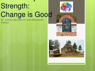 Community Strength: Change is Good