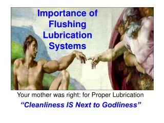 Importance of Flushing Lubrication Systems