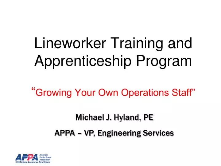 lineworker training and apprenticeship program growing your own operations staff