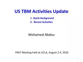 US TBM Activities Update 1- Quick background 2- Recent Activities