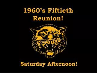 1960’s Fiftieth Reunion!