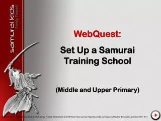 WebQuest: Set Up a Samurai Training School (Middle and Upper Primary)